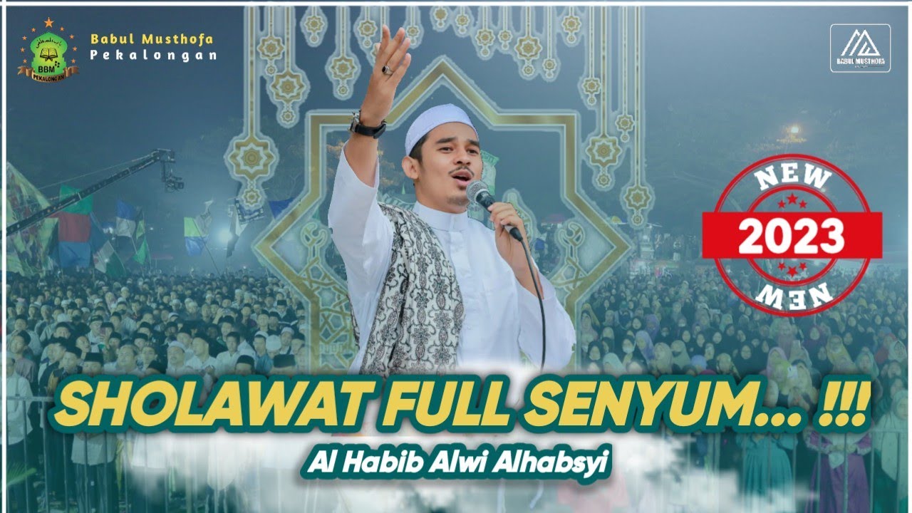 Sholawat Full Senyum... !!! - Al Habib Alwi Alhabsyi