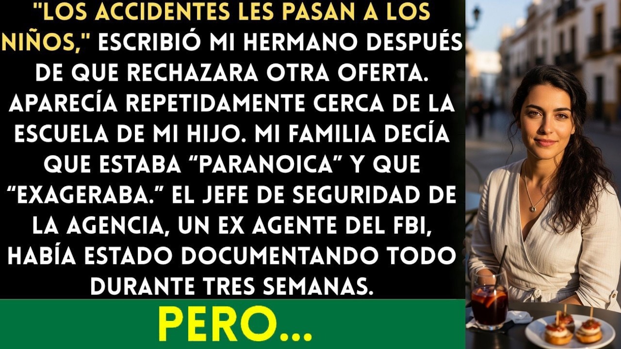 Mi hermano amenazó con lastimar accidentalmente a mi hijo si no vendía la agencia—La seguridad