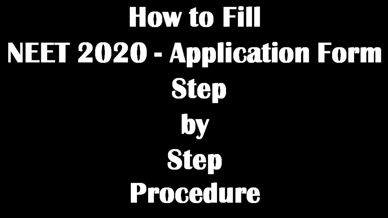 How to Fill NEET 2020 Application Form&ndash; Step by Step Procedure