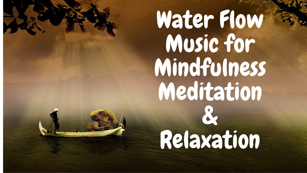 15 Minutes Water Flow sound Music for Relaxation, Mindfulness Meditation, Calm Music
