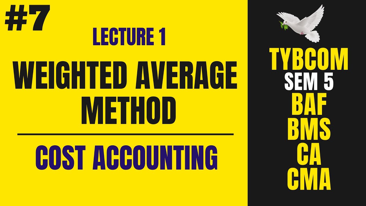 #7 Weighted Average Method - Material Cost | Inventory Valuation | TYBCOM SEM 5 | BAF