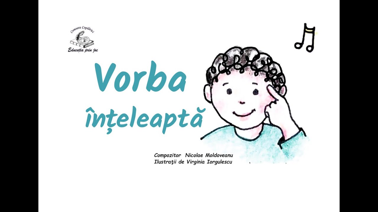 Vorba Înțeleaptă- cântec pentru copii | Nicolae Moldoveanu