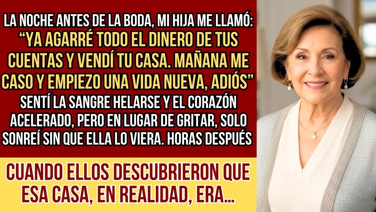 HISTORIAS REALES  Mi hija anunció su boda y que se quedaría con todo  mi dinero y mi casa… Hasta q