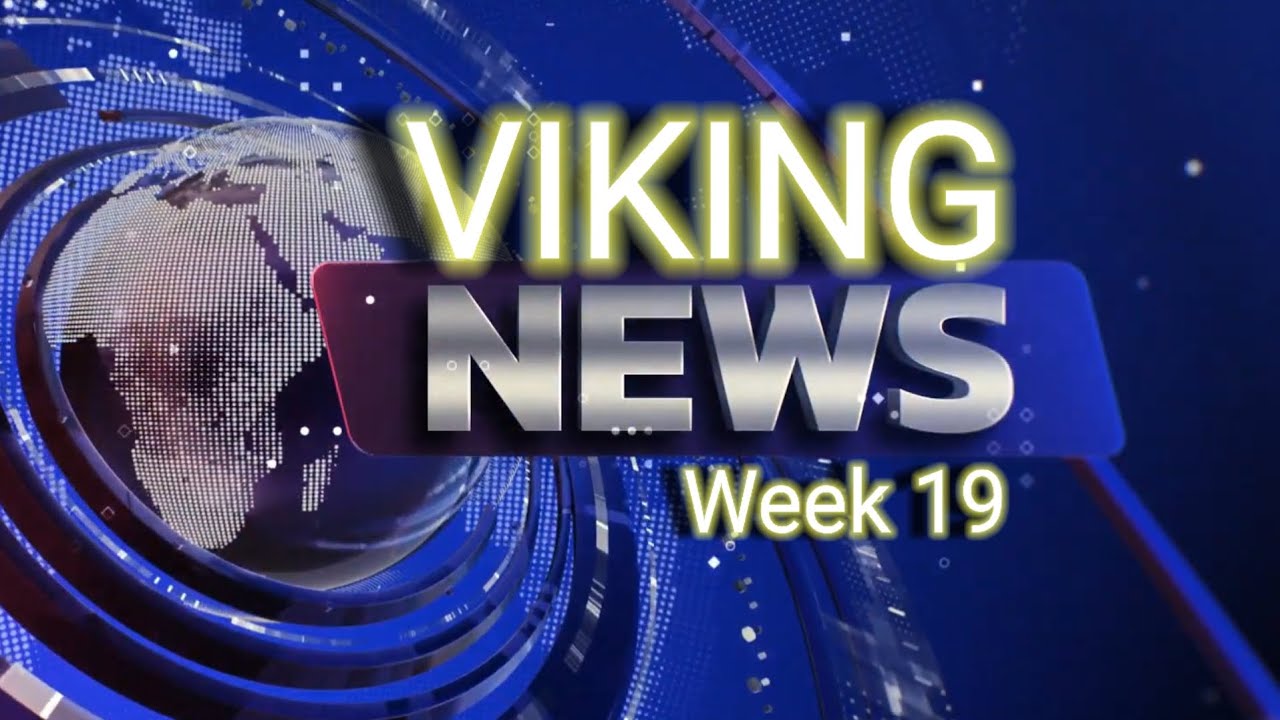 Viking News- Week 19