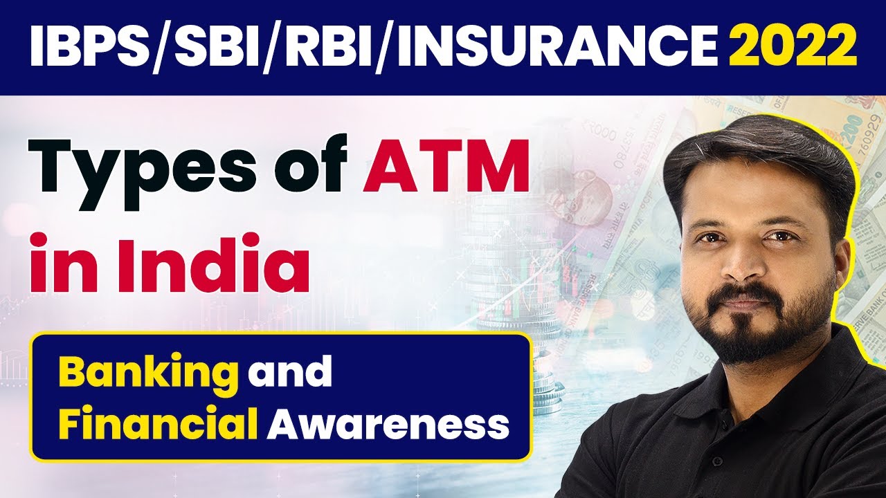 ATMs in India | Types of ATM in India | Banking Awareness & Financial Awareness |  RBI/SBI/IBPS/RRB