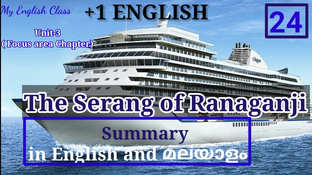 The Serang of Ranaganji summary in English Malayalam| notes| Plus one English focus area  chapter