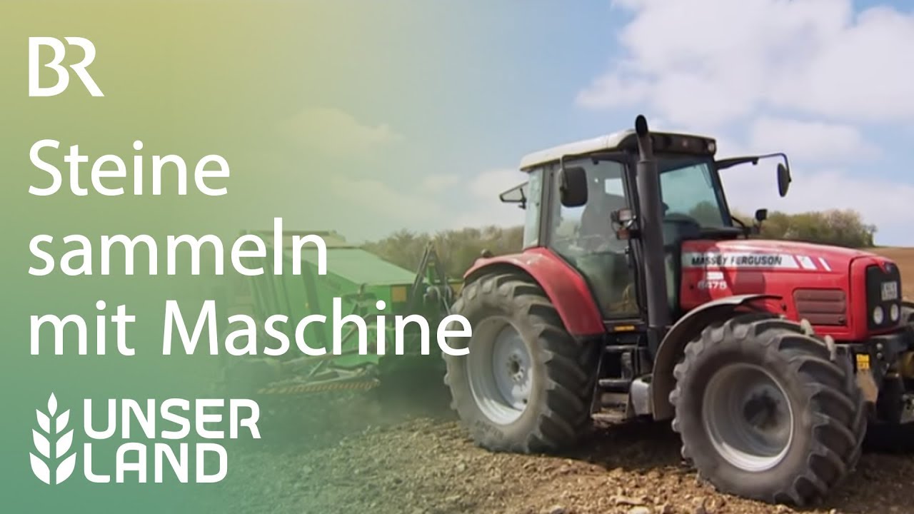 Steine sammeln mit der Maschine | Unser Land | BR Fernsehen