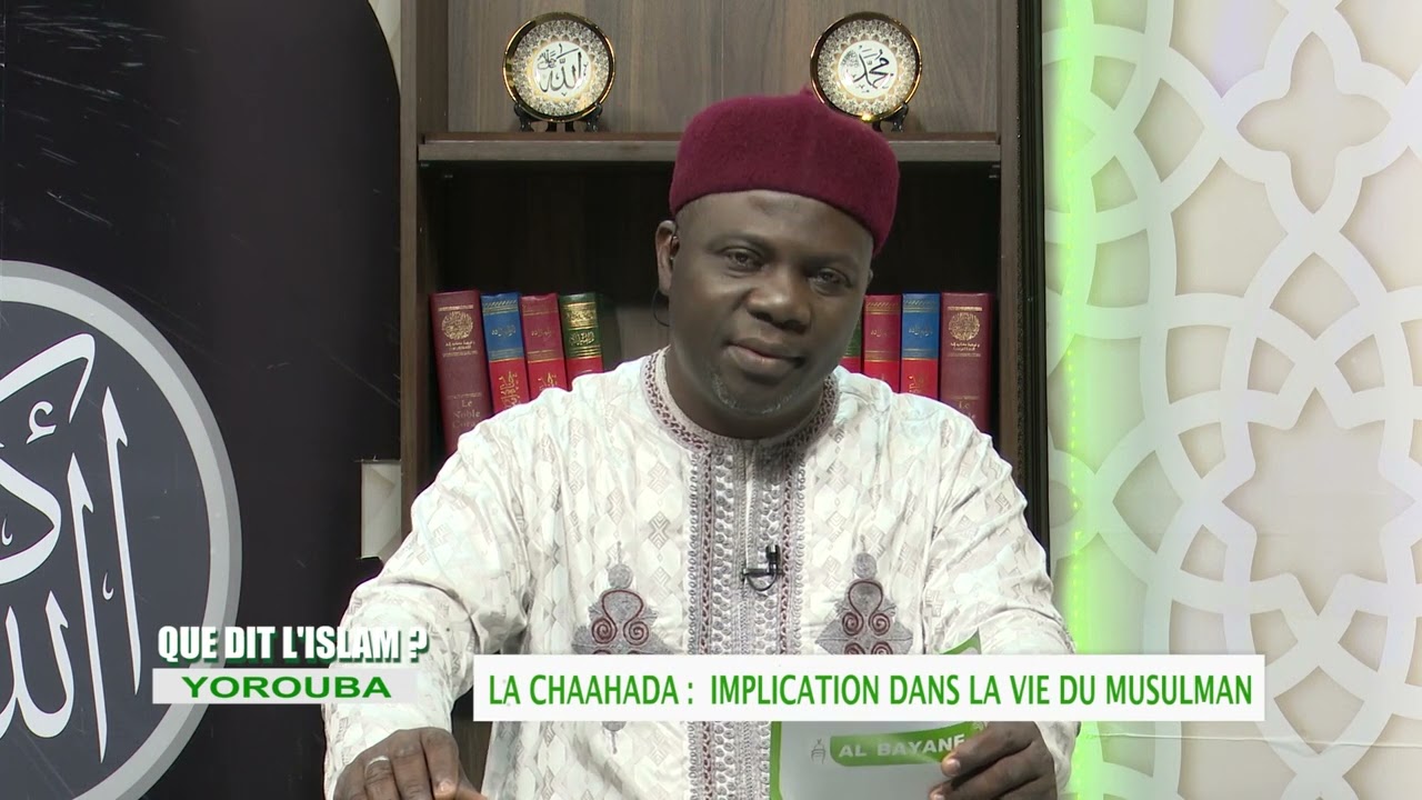 Que dit l'Islam en Yoruba : La chaahada, implication dans la vie du musulman