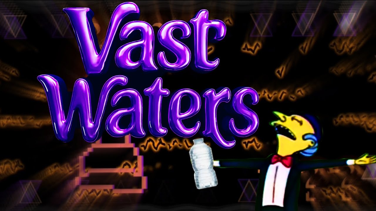 [New Hardest] Vast Waters by HangyKing 