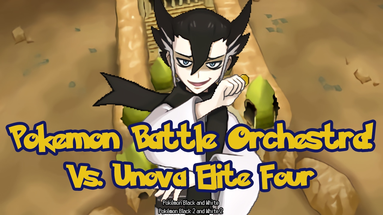 Pokémon Battle Orchestra! Vs. Unova Elite Four