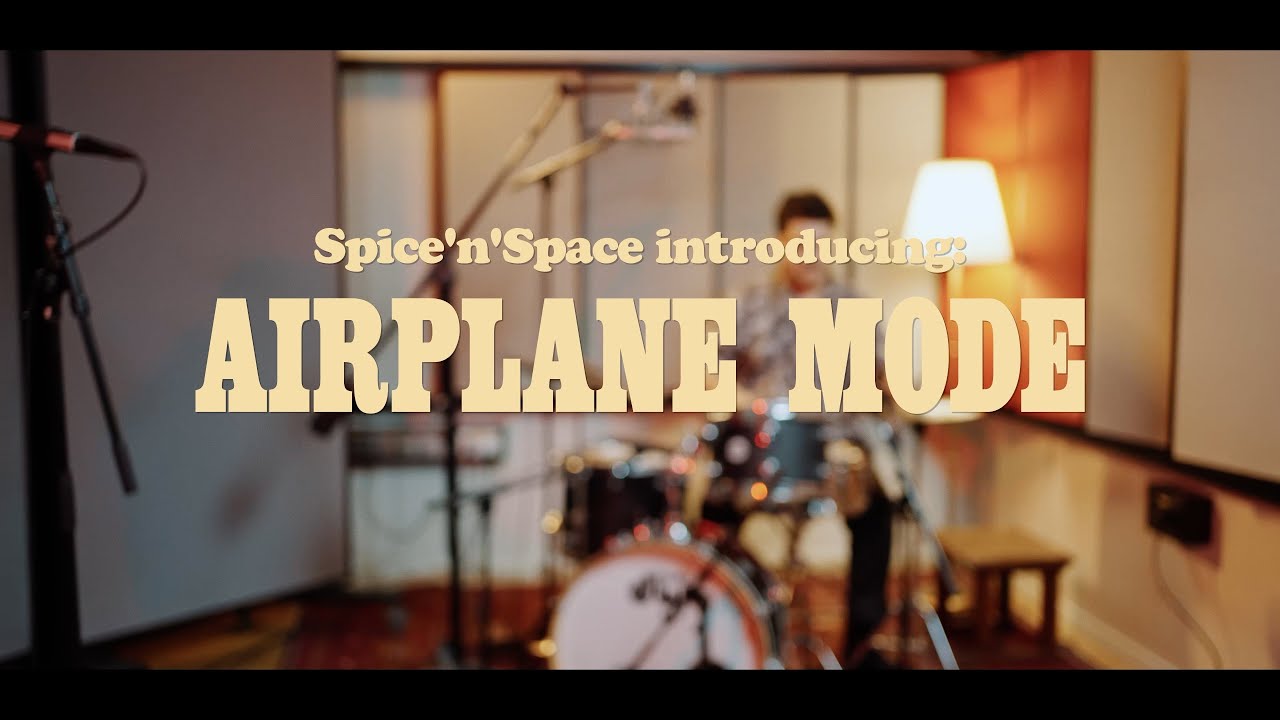 Airplane Mode - Spice'n'Space