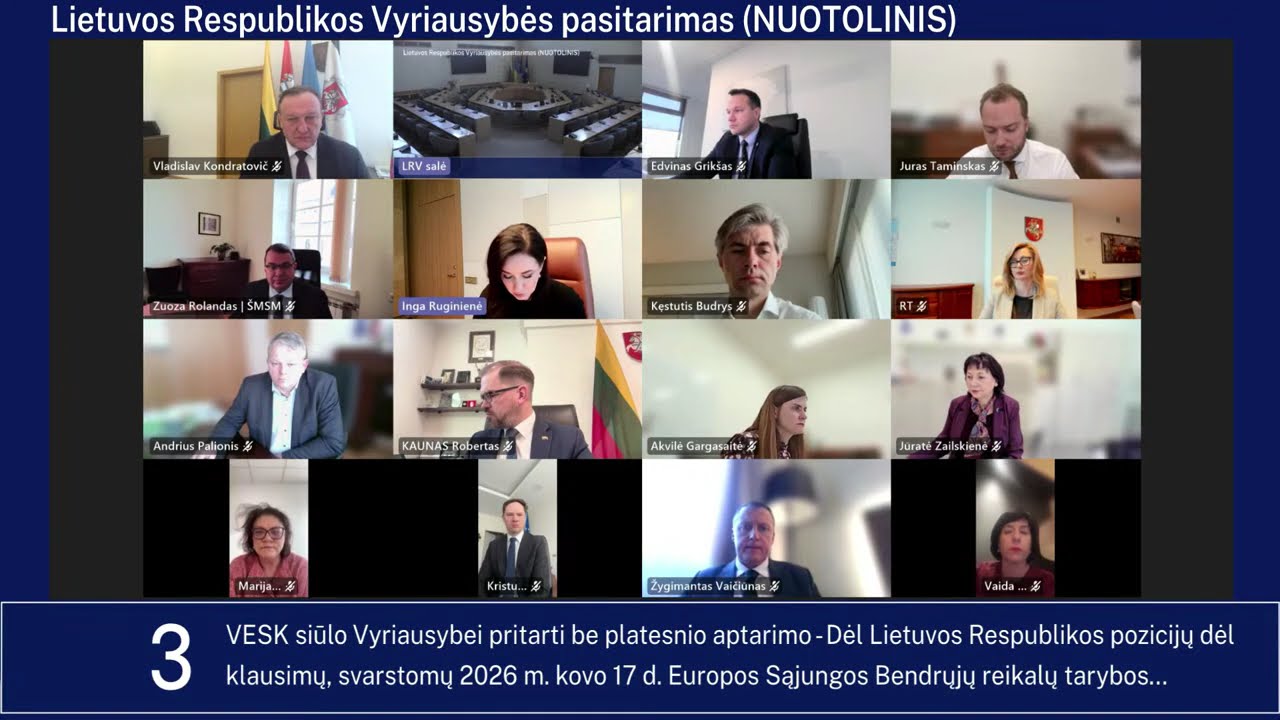 2026-03-16 Vyriausybės pasitarimas ir posėdis (nuotolinis)
