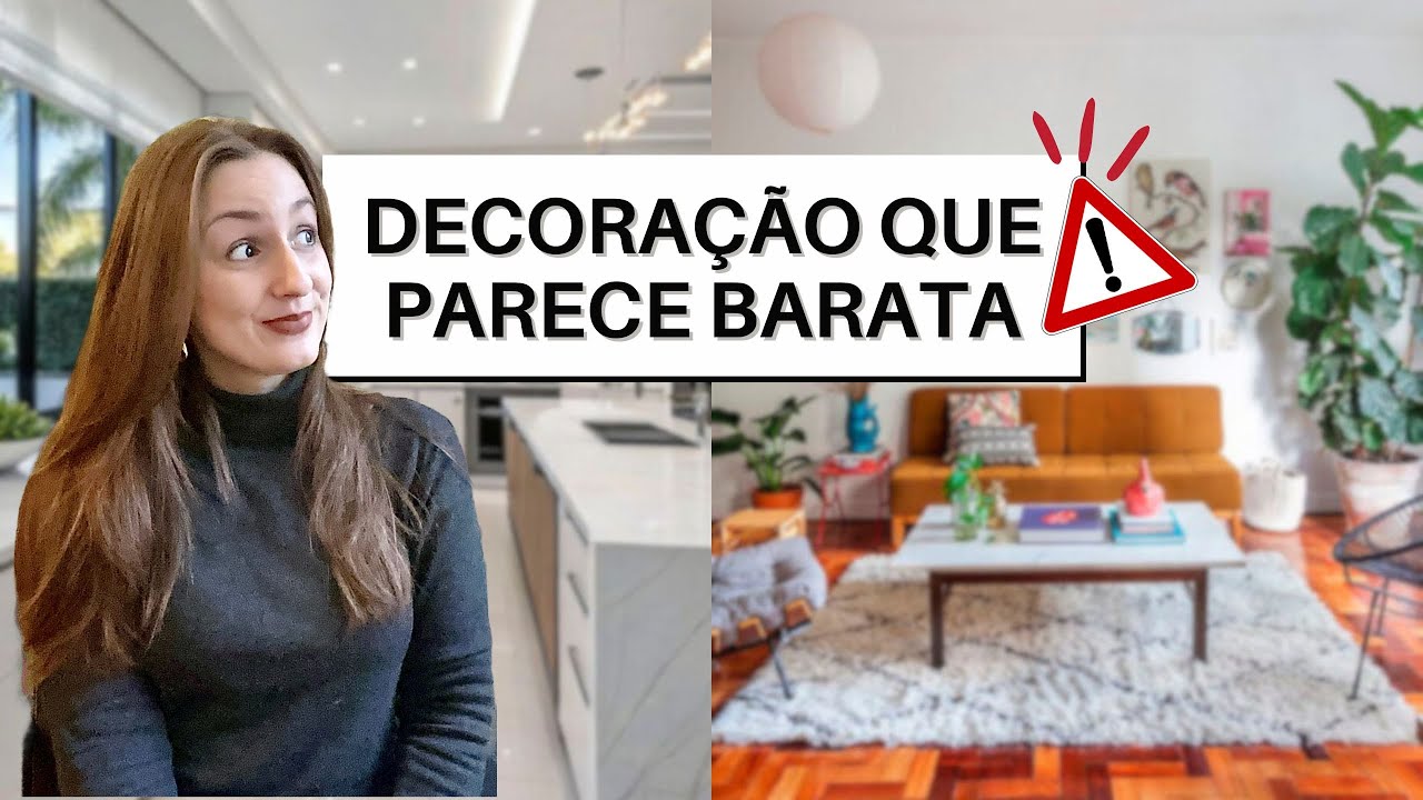 DECORAÇÃO QUE PARECE BARATA: 7 erros que acabam com o ambiente