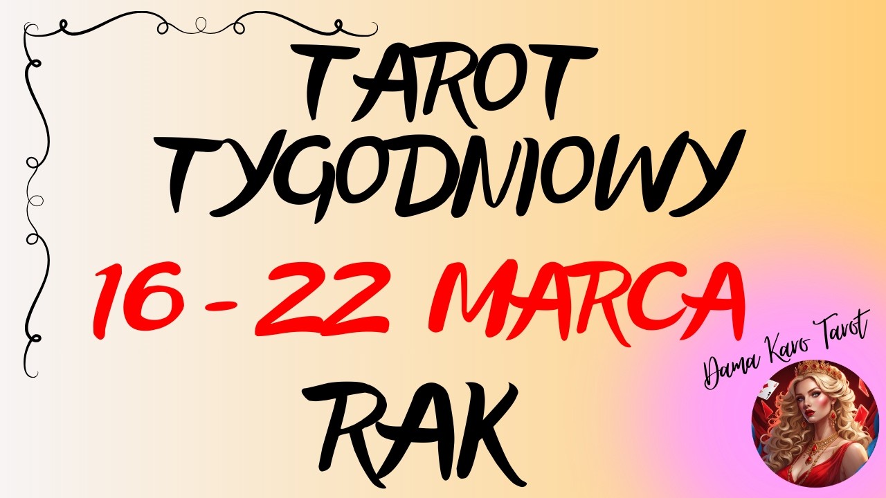 ♋️ RAK🌞 Tarot tygodniowy od 16 do 22 marca 2026 🔮🌞✨