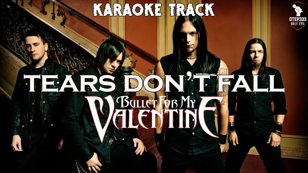 Bullet For My Valentine | Tears Don't Fall 🎤HQ Karaoke🎤