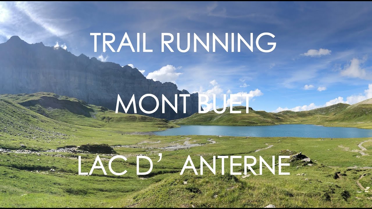 Trail Running Mont Buet/Lac d'Anterne - French Alps