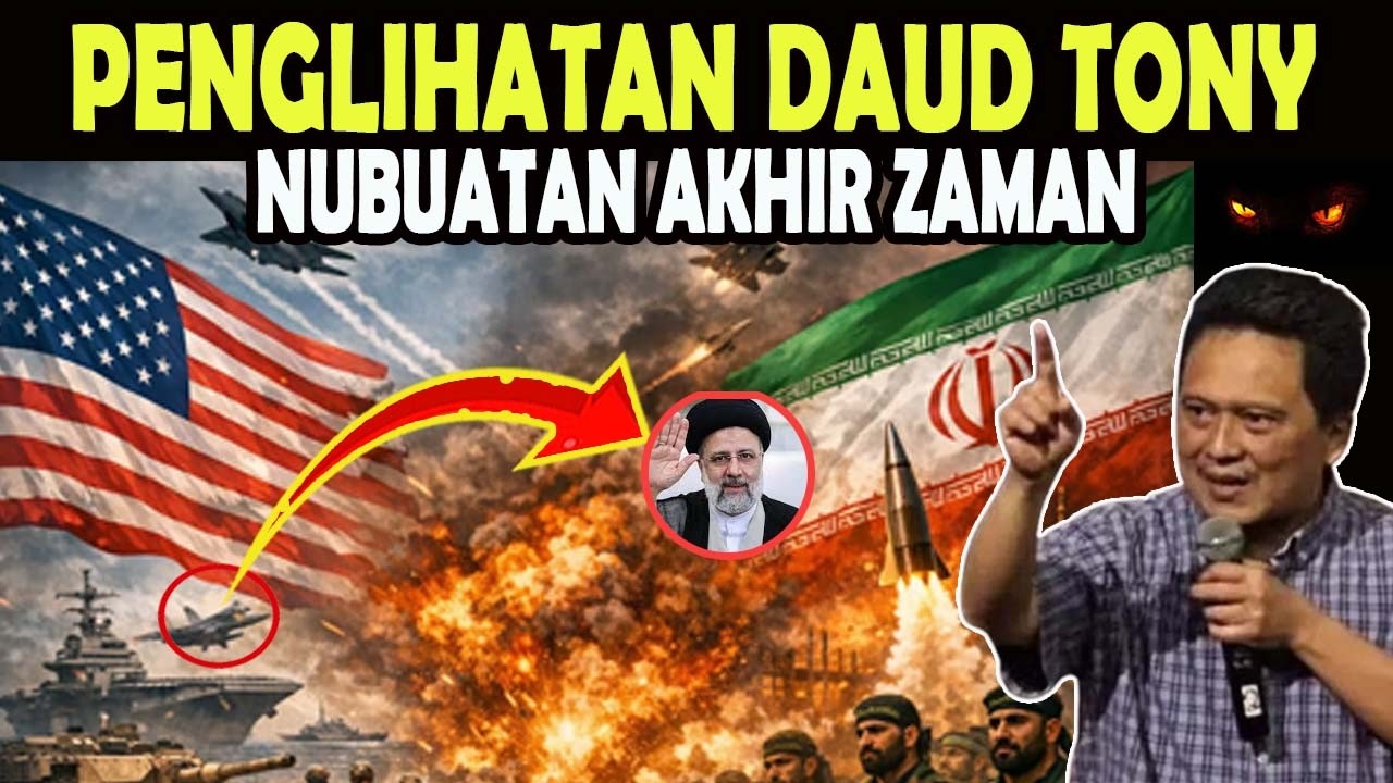 PENGLIHATAN DAUD TONY - NUBUATAN AKHIR ZAMAN