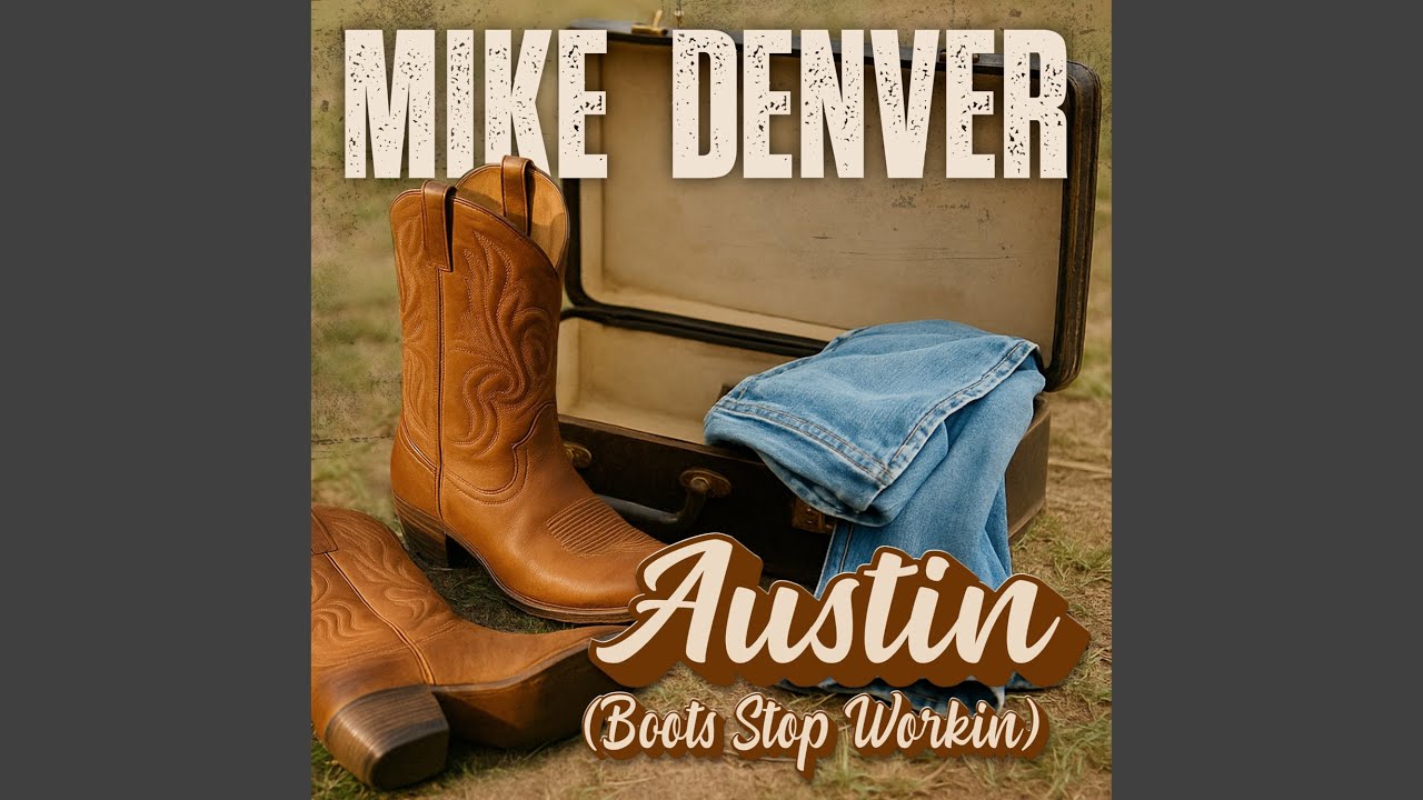 Austin (Boots Stop Workin')