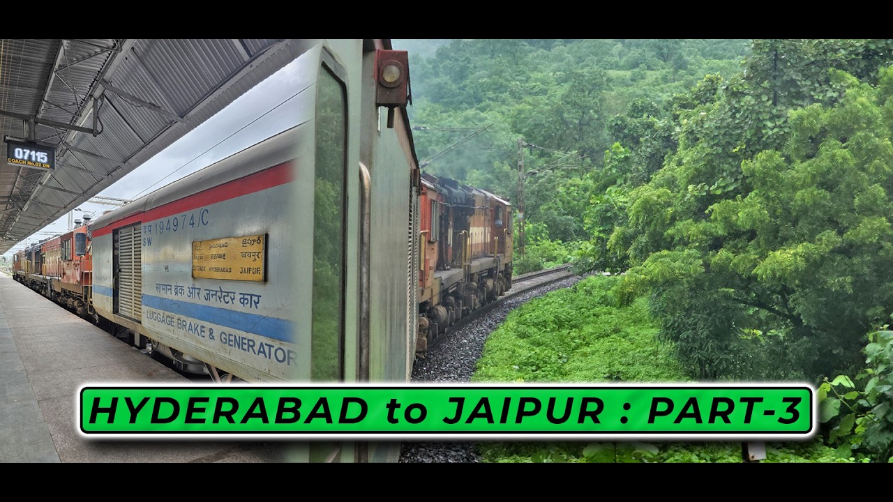 ITARSI to JAIPUR : Hyderabad-Jaipur Special - Journey Part 3 | AUG 2024 (Hindi)