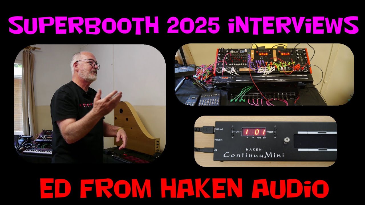 Superbooth 2025 Haken Audio Interview