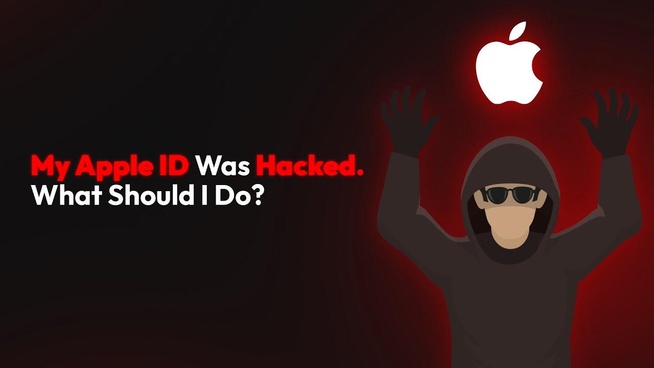 My Apple ID Was Hacked. What Should I Do?