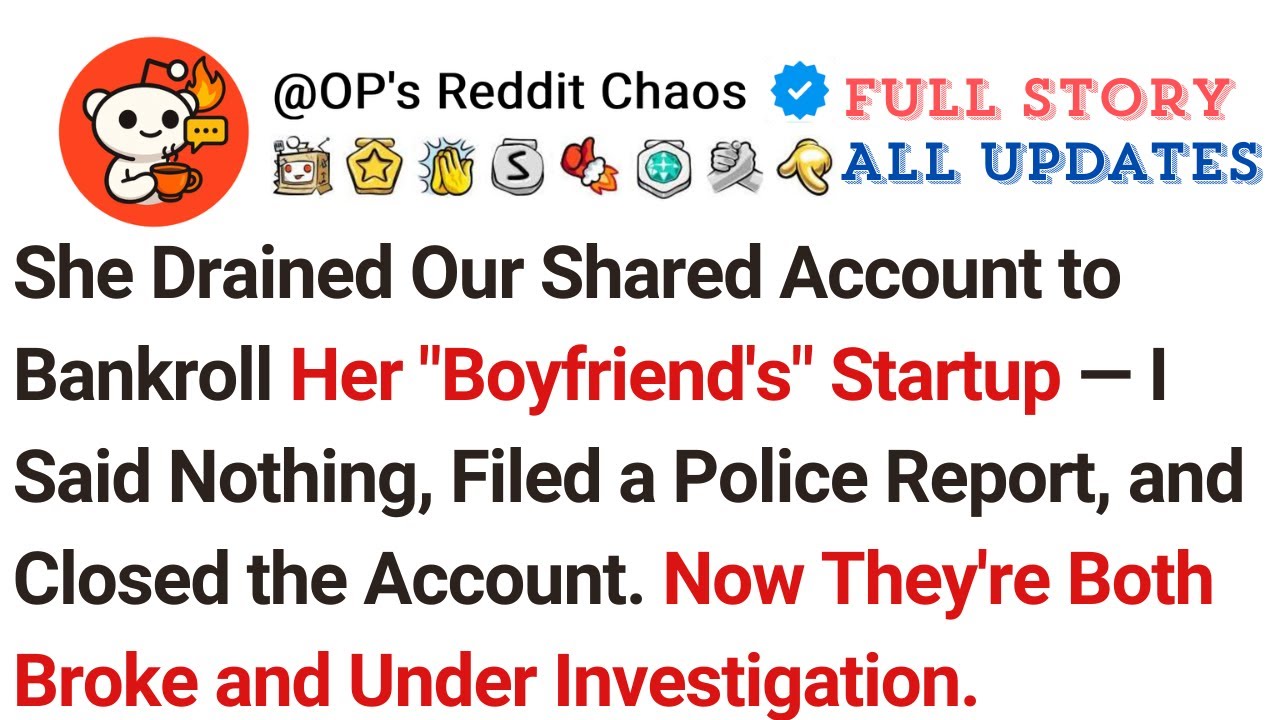She Drained Our Shared Account to Bankroll Her "Boyfriend's" Startup — I Said Nothing, Filed...