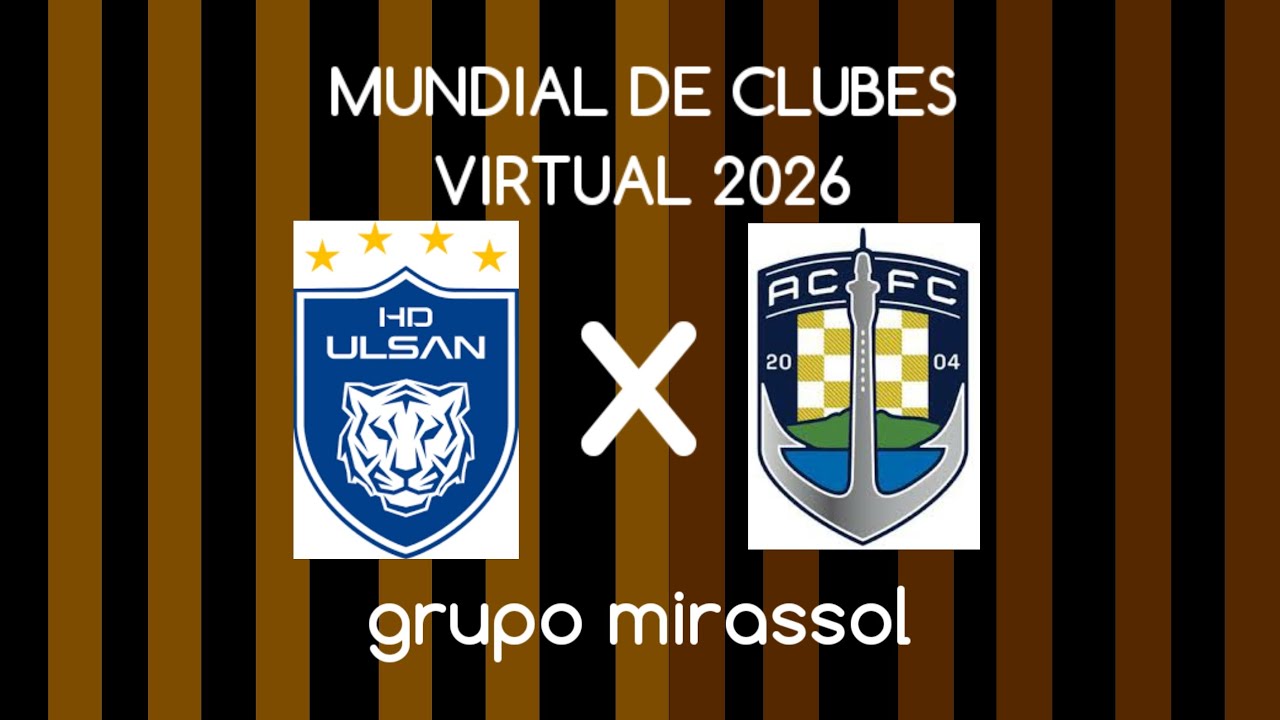 Mundial de Clubes Virtual 2026: Ulsan X Auckland City
