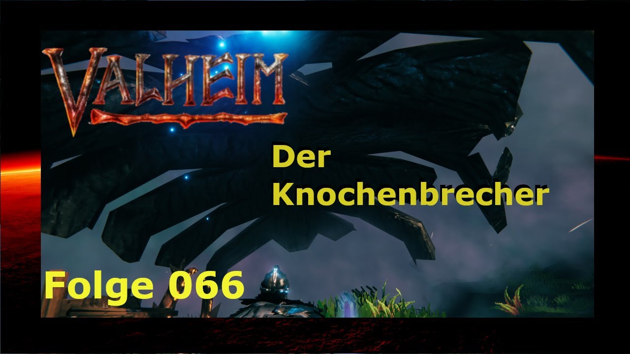 Valheim🏹 Folge 066 🏛️ Die Knochen müßen weg