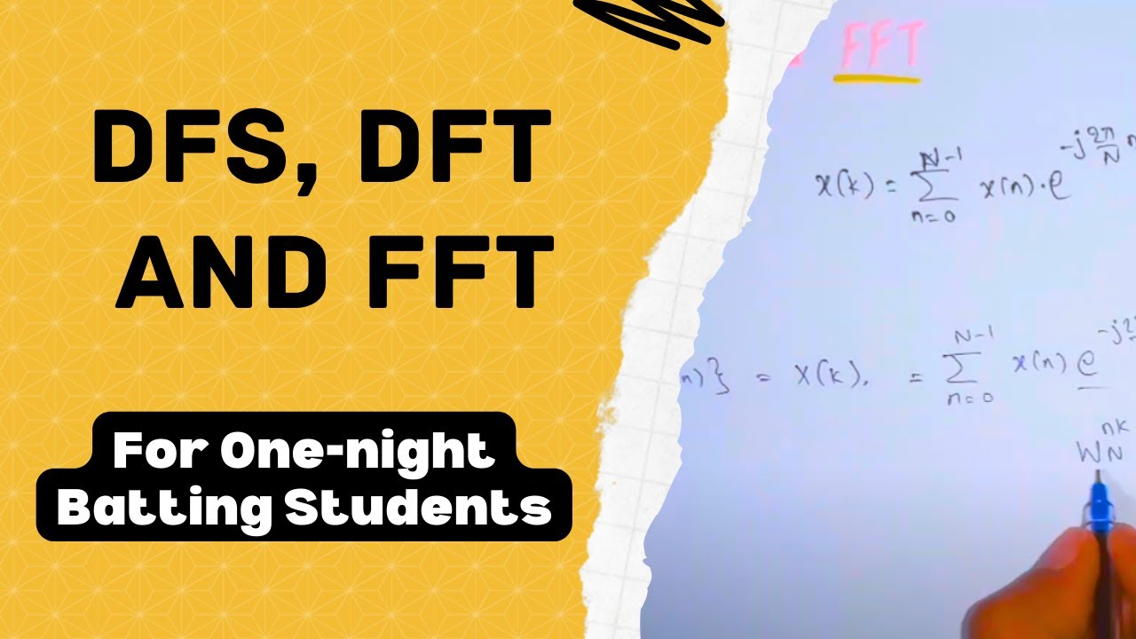 DFS, DFT and FFT || Digital Signal Processing || Friend's Explanation