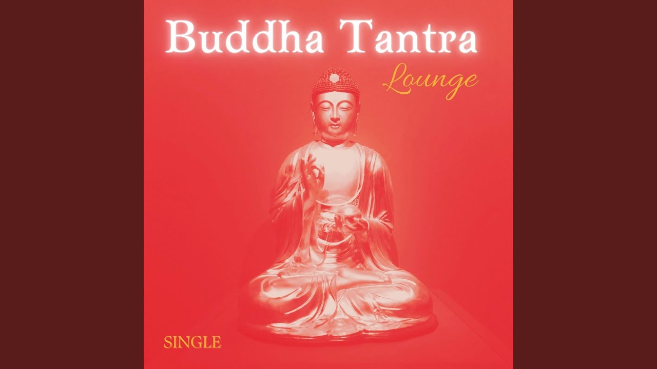 Buddha Tantra Lounge: Single