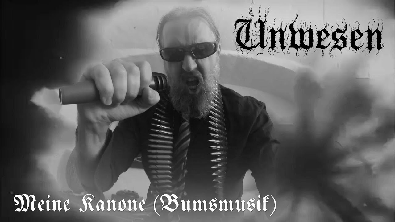 UNWESEN - Meine Kanone (Bumsmusik)