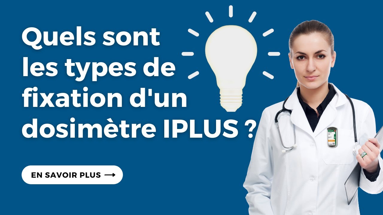 Quels sont les types de fixation d'un dosimètre IPLUS ?