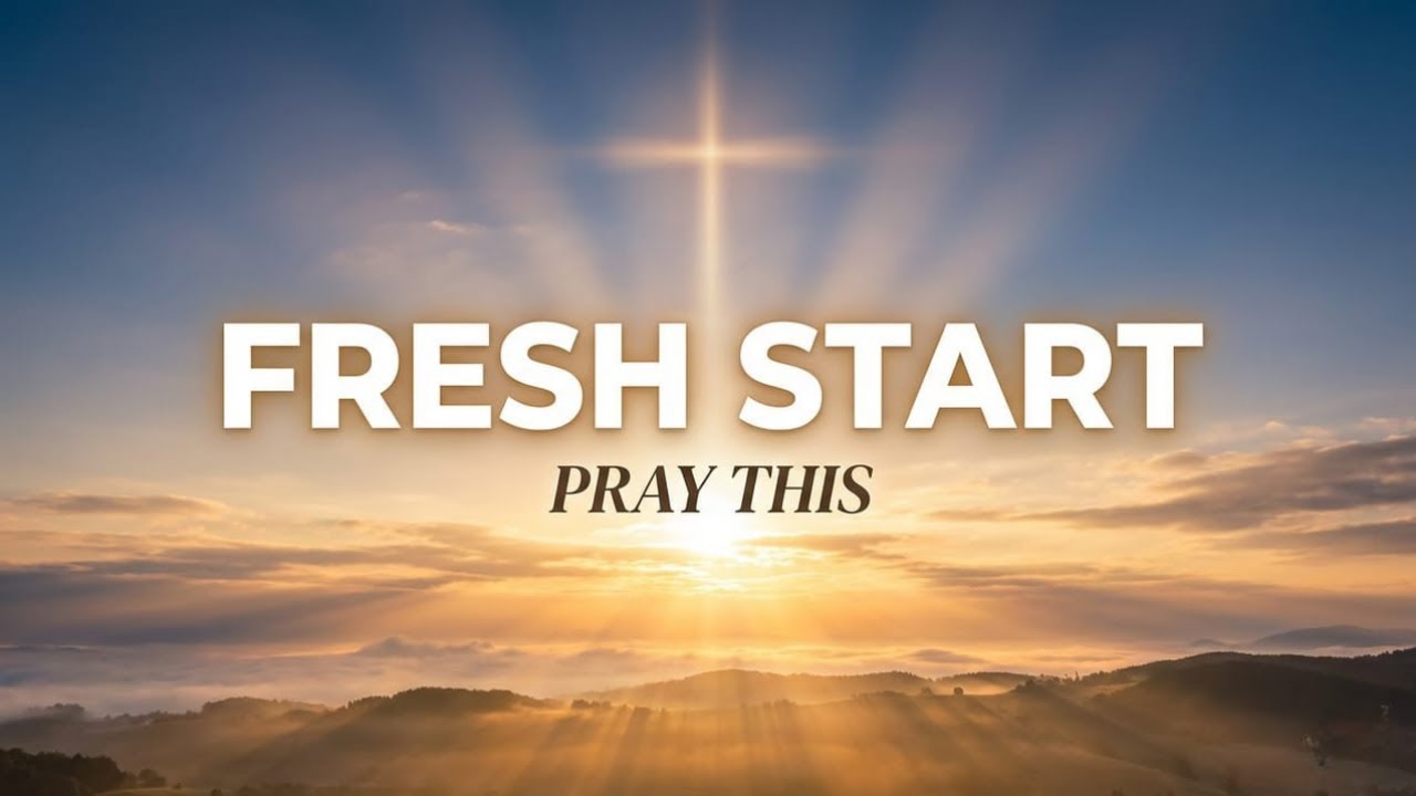 New Beginning Prayer | Embrace God's Faithfulness & Grace