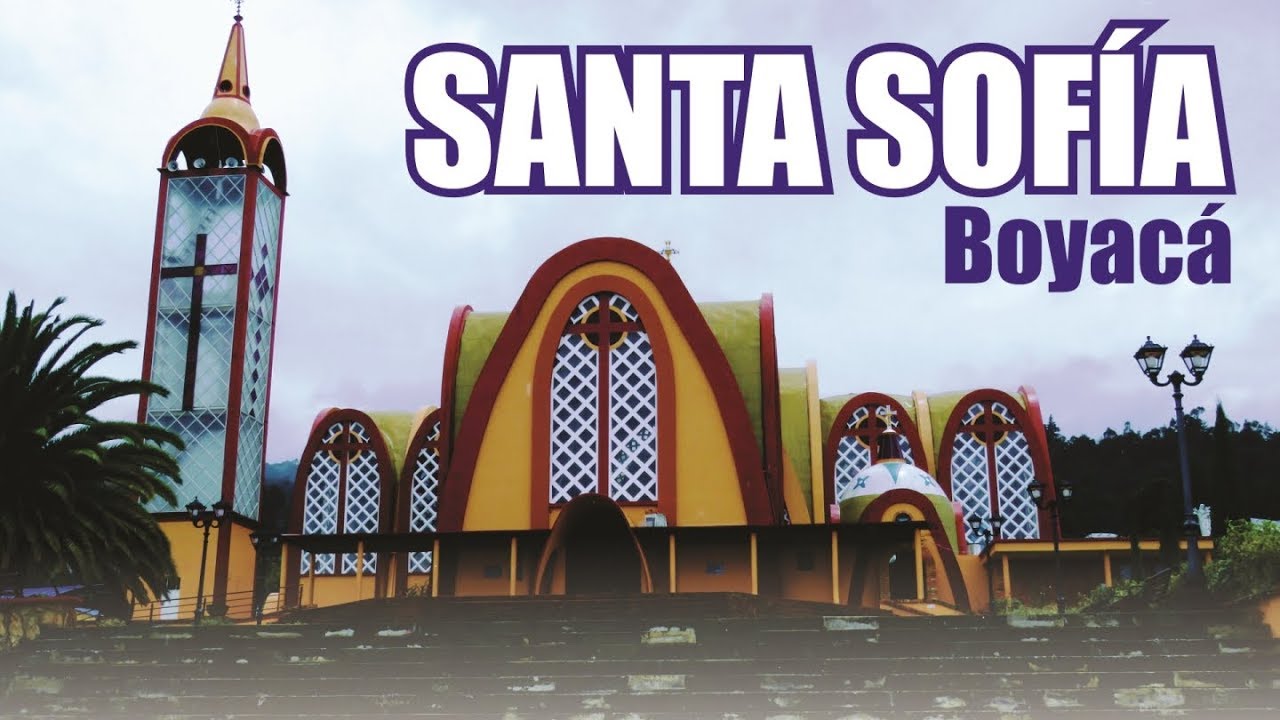 SANTA SOFÍA | BOYACÁ | Ciudades y Pueblos de Colombia