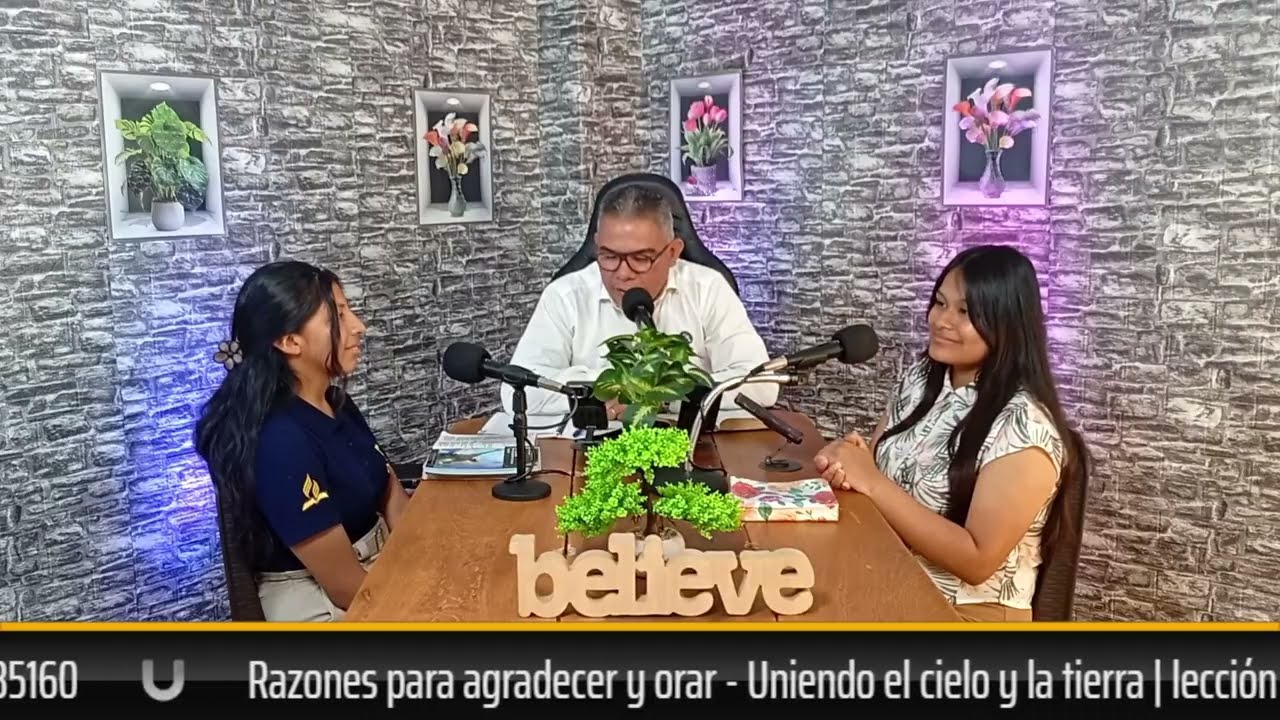 Razones para agradecer y orar - Uniendo el cielo y la tierra | lección 2