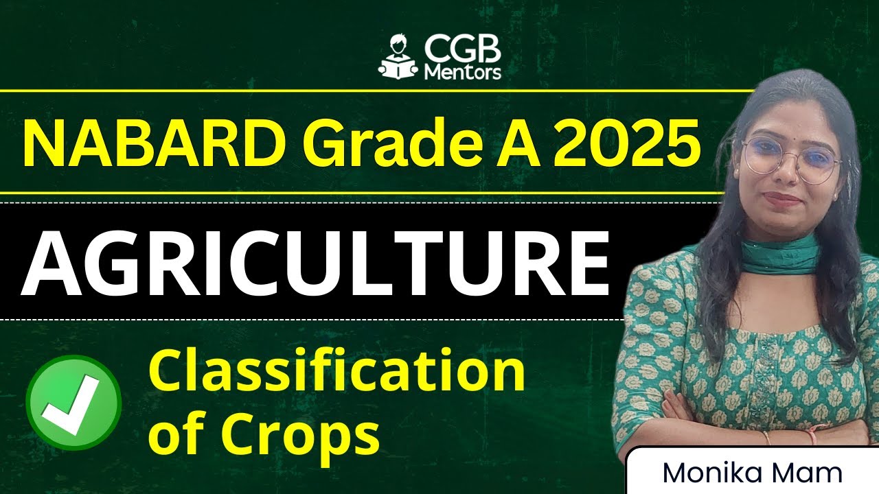NABARD Grade A 2025: Agriculture | Classification of Crops | ARD Static | Monika Mam | NABARD Class