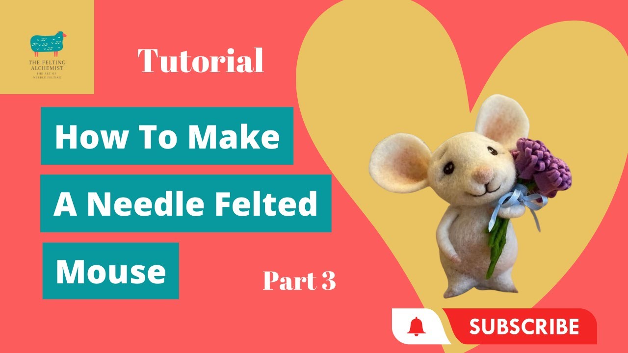 How To Make A Needle Felted Mouse