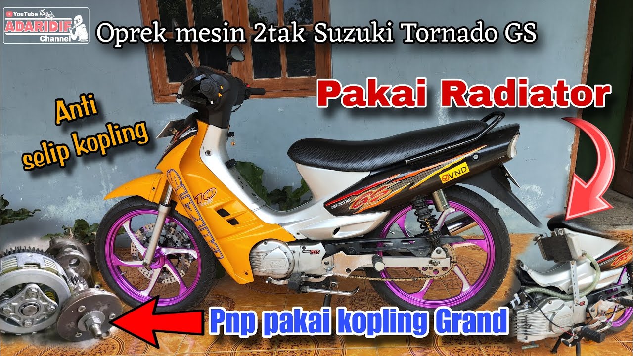 oprek mesin 2tak Suzuki Tornado GS os 125 pakai KOPLING GRAND dan modif pakai RADIATOR | Anti selip