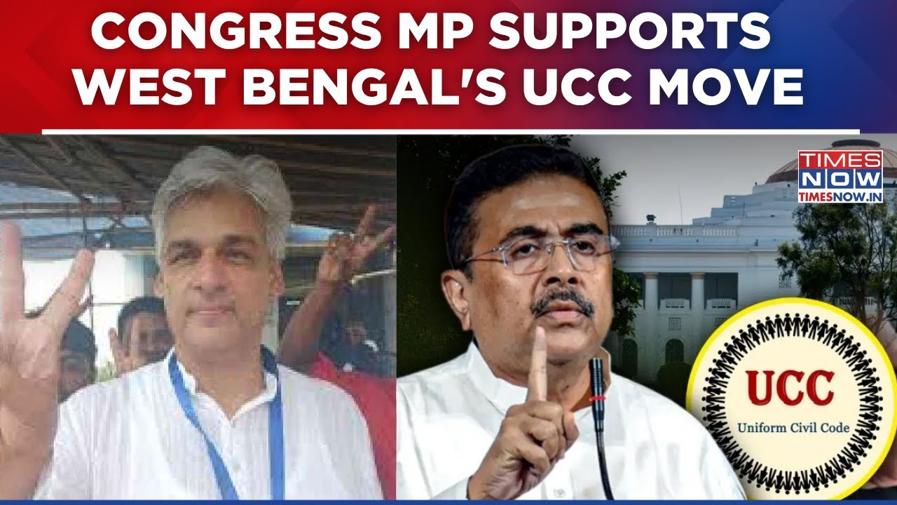 West Bengal UCC Debate: Congress MP Backs Uniform Civil Code, Supports Damage Recovery Clause