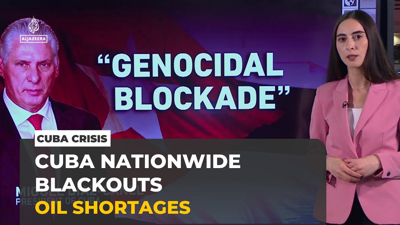 Cuba faces worsening blackouts as oil blockade deepens humanitarian crisis