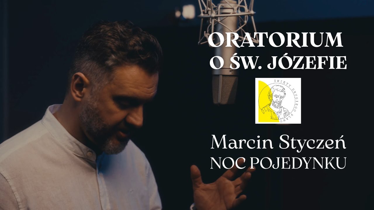 Marcin Styczeń - Noc pojedynku (Oratorium o św. Józefie)