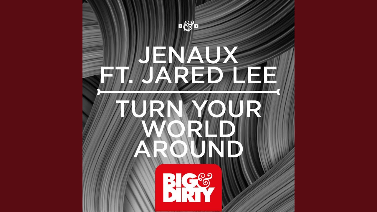 Turn Your World Around (feat. Jared Lee)
