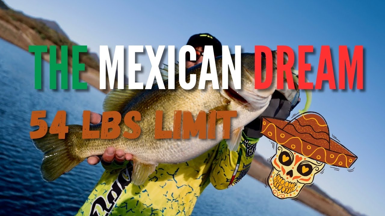 THE MEXICAN DREAM ​🇲🇽​ 54 LBS LIMIT 🎣​🔥​