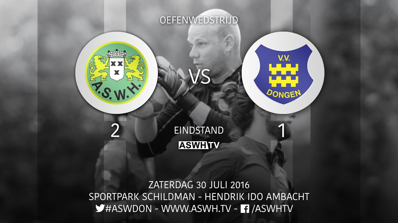 Doelpunten ASWH - Dongen 2-1 (30-07-2016)