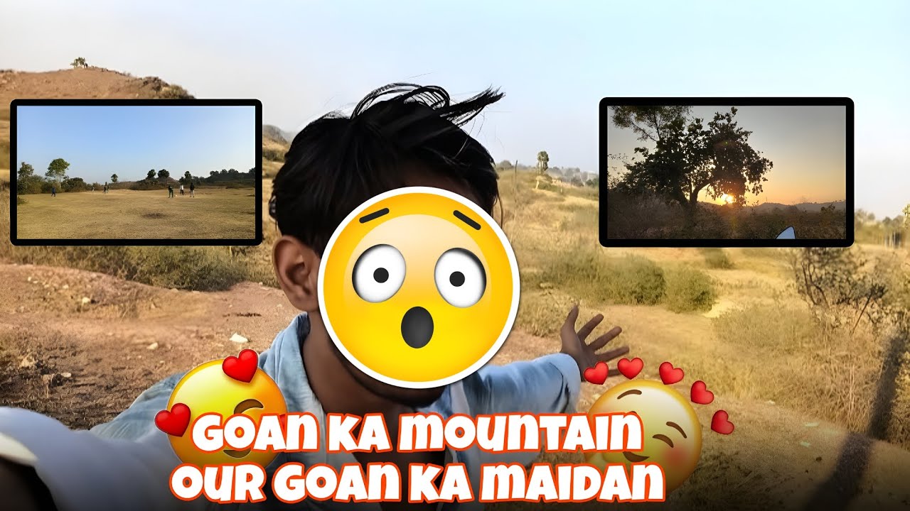 Goun Ka Mountain 🏔️ Our Goan Ka Maidan 😮🥺
