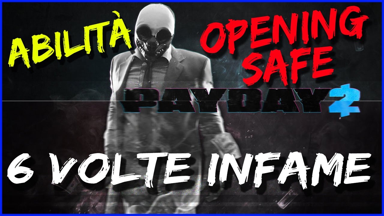 PAYDAY 2 | ULTIMATE LOUD BUILD+OPENING SAFE E 6 VOLTE INFAME!!