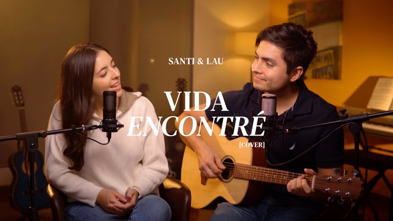 Santi Y Lau | Vida Encontr&eacute; (Cover)