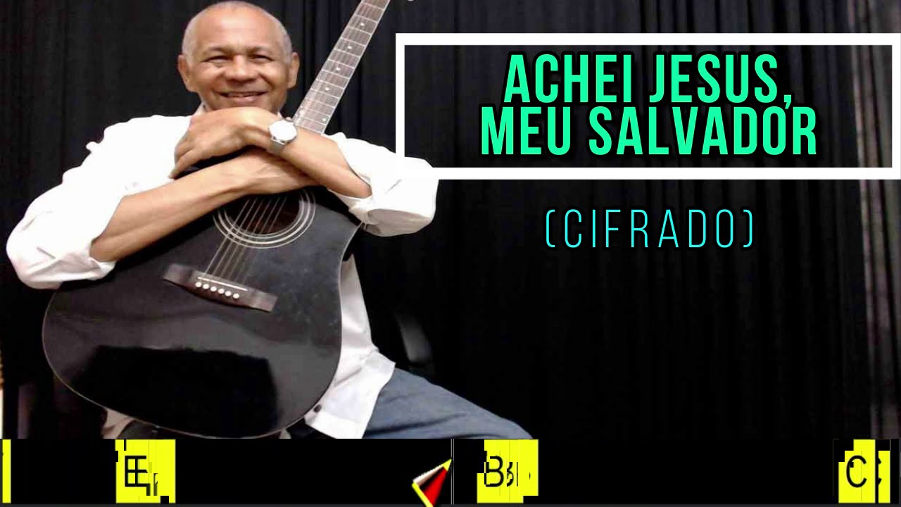 ACHEI JESUS, MEU SALVADOR - 519. HARPA CRIST&Atilde; - (CIFRADO) - Carlos Jos&eacute;