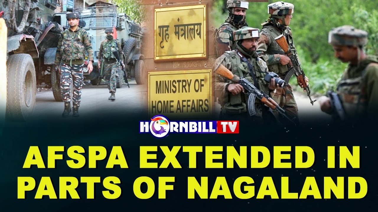 AFSPA EXTENDED IN PARTS OF NAGALAND
