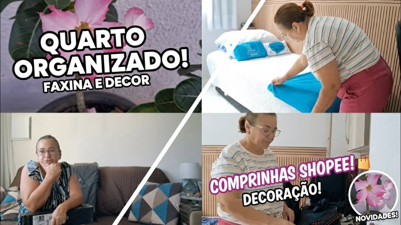 Faxina e Organização dos quartos/ comprinhas da shopee🛍✨️